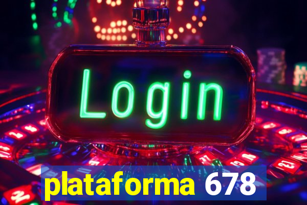 plataforma 678